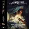 Mondonville. Ballet: La Carnaval du Parnasse (2 CD)